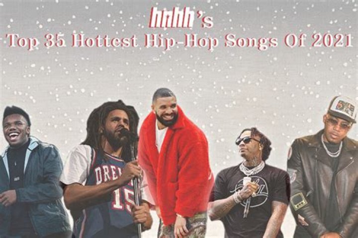 Top 35 Hottest Hip-Hop Songs Of 2021