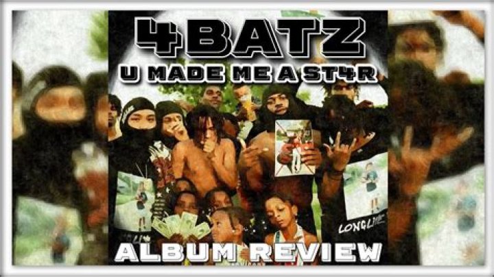 4Batz "u made me a st4r" Review