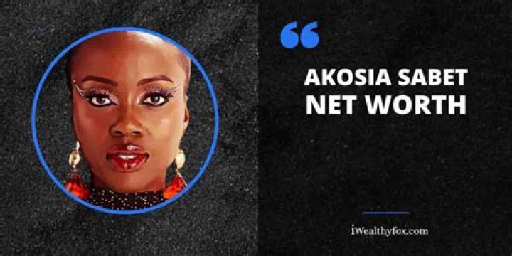 Akosia Sabet Height, Weight, Net Worth, Age, Birthday, Wikipedia, Who, Nationality, Biography