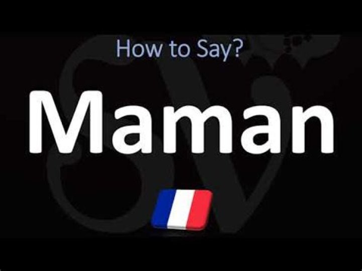 آیا منظور مامان در زبان فرانسه مادر است؟