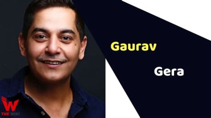 Gaurav Gera Height, Weight, Net Worth, Age, Birthday, Wikipedia, Who, Nationality, Biography