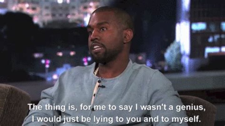 "I Am a Genius"Here’s a Kanye West GIF for All of Life’s Most Important Situations!