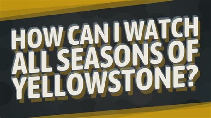 ¿Cómo puedo ver todas las temporadas de Yellowstone? – Celebrity.fm