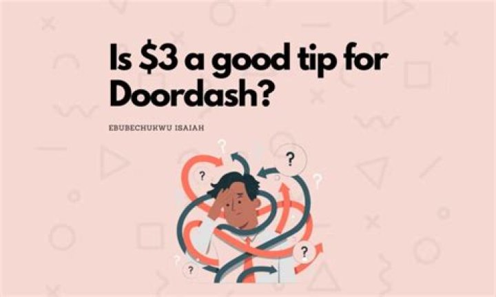 ¿Son $3 una buena propina para DoorDash? – Celebrity.fm