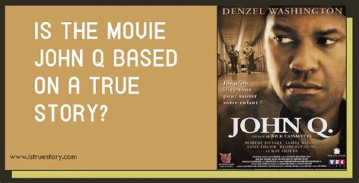 Is the movie John Q based on a true story? – Celebrity.fm – #1 Official Stars, Business & People Network, Wiki, Success story, Biography & Quotes
