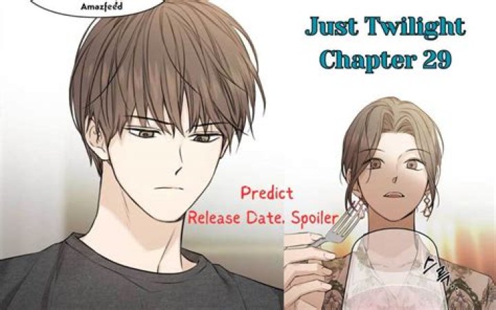 Just Twilight Chapter 21 Spoiler, Release Date, Recap, Where to Read, Recap, Plot & What to Expect
