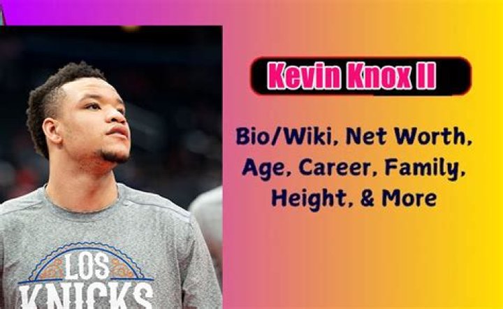 Kevin Knox II Height, Weight, Net Worth, Age, Birthday, Wikipedia, Who, Instagram, Biography