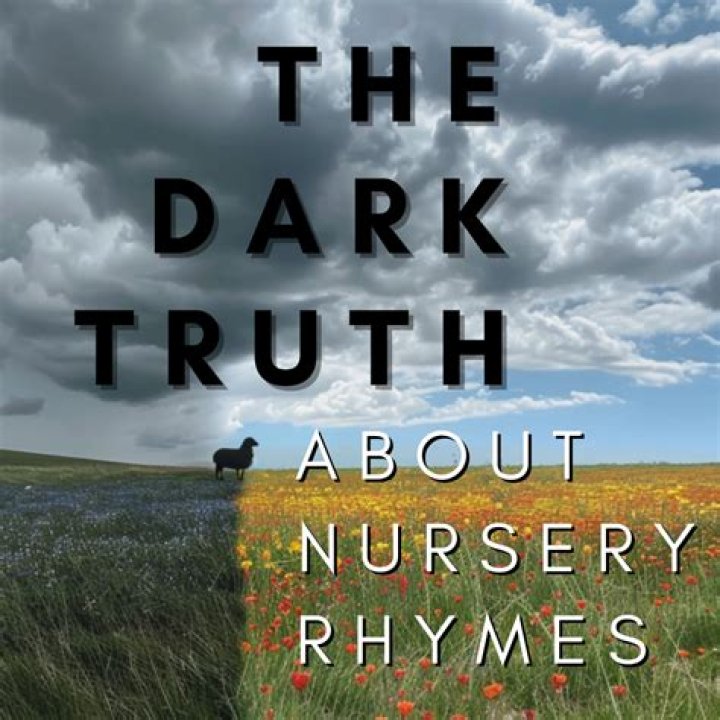 Seven Beloved Nursery Rhymes With Dark Meanings