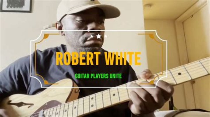 Robert White (guitarist) Biography, Age, Height, Wife, Net Worth and Family