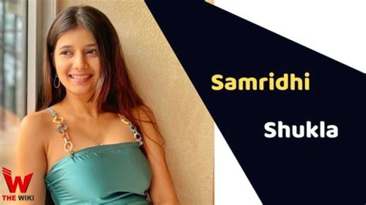 Samridhii Shukla Height, Weight, Net Worth, Age, Birthday, Wikipedia, Who, Nationality, Biography