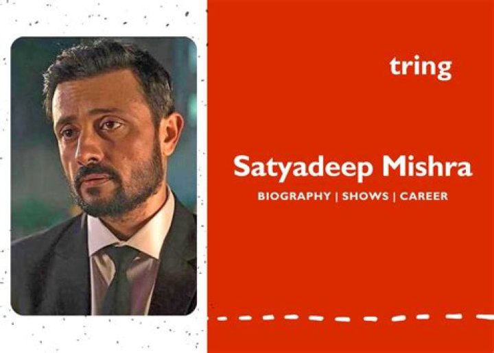 Satyadeep Mishra Height, Weight, Net Worth, Age, Birthday, Wikipedia, Who, Nationality, Biography