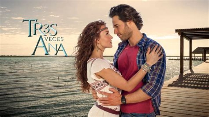 Tres veces Ana (TV Series 2016-) - Members profile, Facts, Wiki, Achievements, Net worth 2024 (updated)