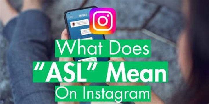 ¿Qué significa ASL en Instagram?