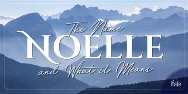What does the name Noelle mean? – Celebrity.fm – #1 Official Stars, Business & People Network, Wiki, Success story, Biography & Quotes