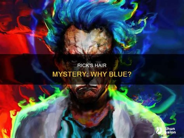 Rick'in saçı neden mavi?
